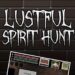 lustful spirit hunt